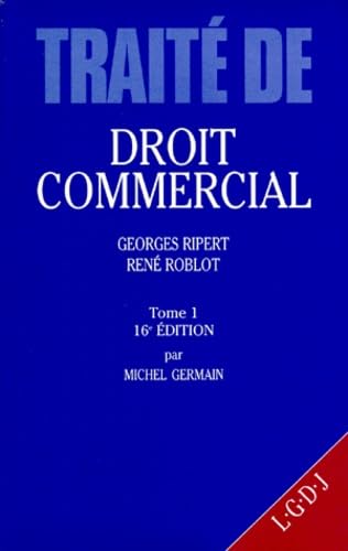 Traite De Droit Commercial. Tome 1, 16eme Edition