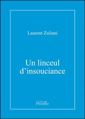Un linceul d'insouciance