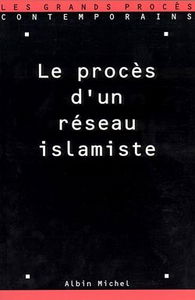 Le procès d'un réseau islamiste : 9 décembre - 13 décembre 1996