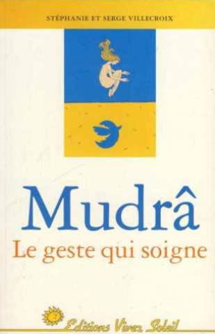 Mudrâ : le geste qui soigne
