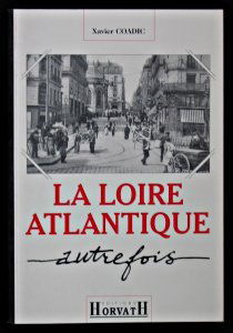 La Loire-Atlantique autrefois