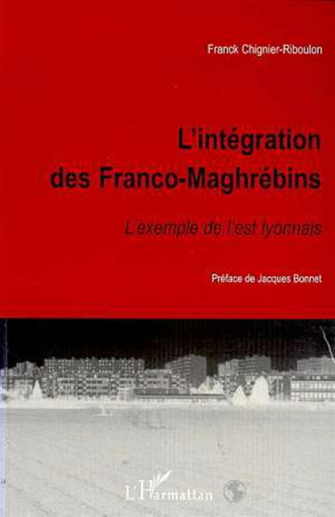 L'intégration des Franco-Maghrébins : l'exemple de l'Est lyonnais