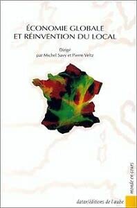 Economie globale et réinvention du local