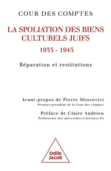 La spoliation des biens culturels juifs : 1933-1945 : réparation et institutions