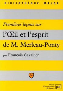 Premières leçons sur L'oeil et l'esprit de Maurice Merleau-Ponty
