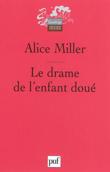 Le drame de l'enfant doué : à la recherche du vrai soi