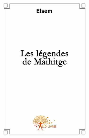 Couverture de Les légendes de Maihitge