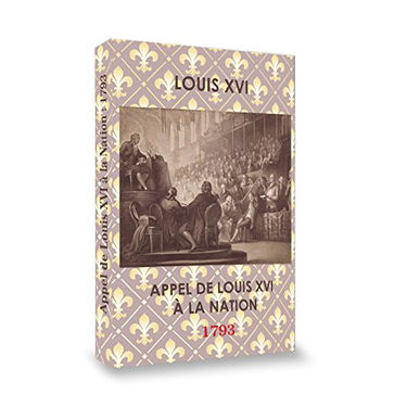 APPEL DE LOUIS XVI À LA NATION : 1793