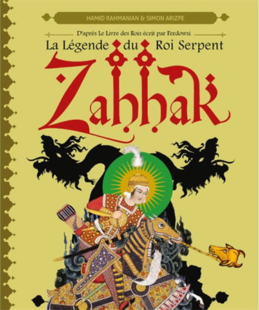 Couverture de Zahhak : la légende du Roi Serpent