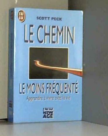 LE CHEMIN LE MOINS FREQUENTE.