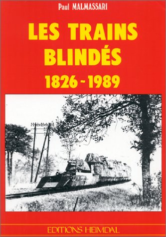 Couverture de Les trains blindés : 1826-1989