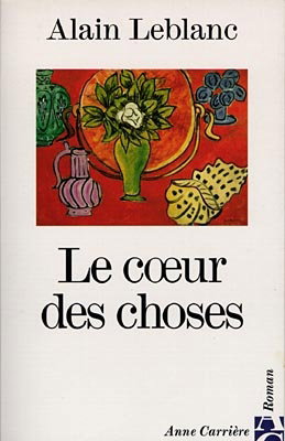 Le coeur des choses
