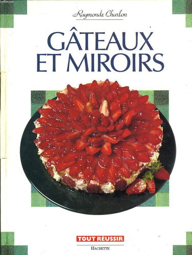 Gâteaux et miroirs