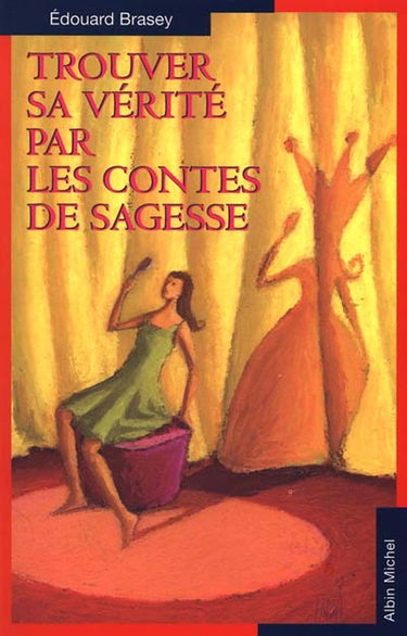 Trouver sa vérité par les contes de sagesse