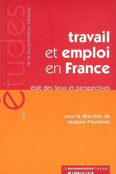 Travail et emploi en France : état des lieux et perspectives