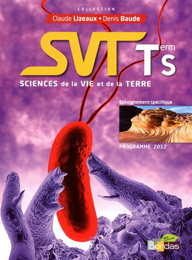 SVT, sciences de la vie et de la terre, terminale S, enseignement spécifique : programme 2012 : petit format