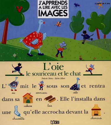 J'apprends à lire avec les images. Vol. 3. L'oie, le souriceau et le chat