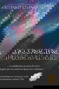 La conscience inébranlable: La méditation au cœur du chaos, Enseignée par un maître de quatre arts Samouraï