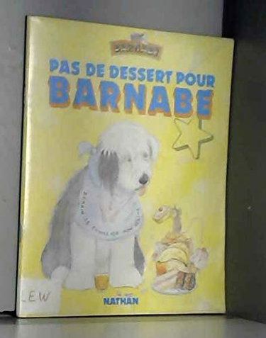 Pas de dessert pour Barnabé