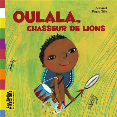 Oulala, chasseur de lions