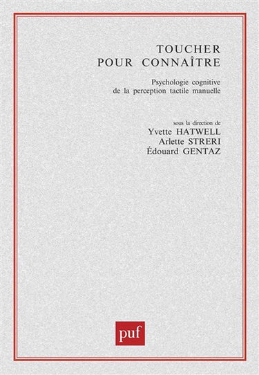 Toucher pour connaître : psychologie cognitive de la perception tactile manuelle