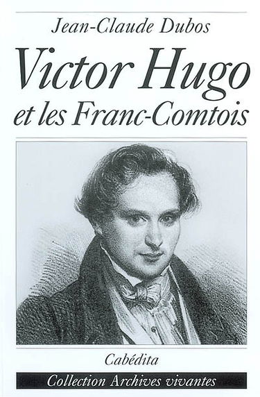 Victor Hugo et les Franc-Comtois