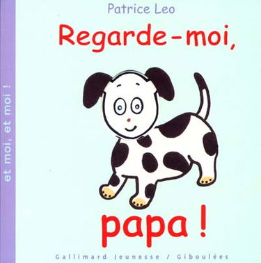 Regarde-moi papa !