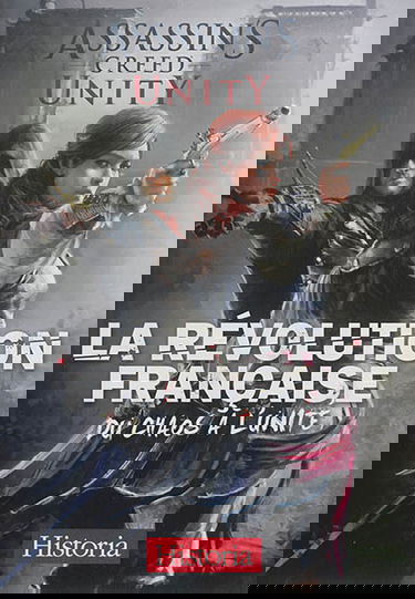 La Révolution française, du chaos à l'unité : Assassin's creed unity