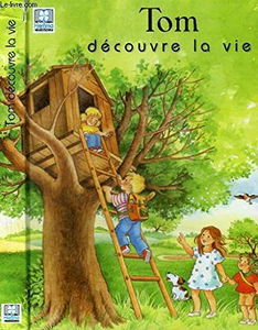 Tom découvre la vie