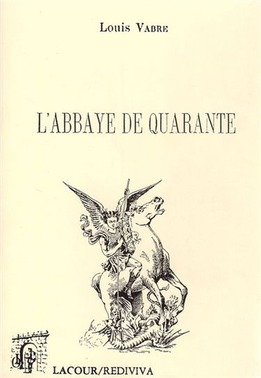 Notice sur l'abbaye de Quarante