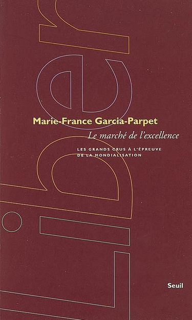 Le marché de l'excellence : les grands crus à l'épreuve de la mondialisation