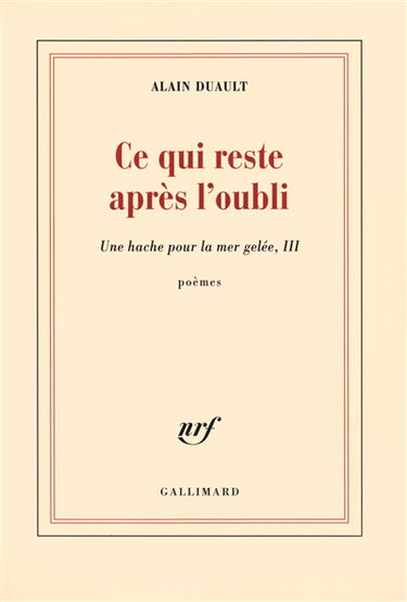 Une hache pour la mer gelée. Vol. 3. Ce qui reste après l'oubli