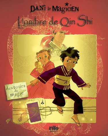 Dani le magicien. Vol. 2. L'ombre de Qin Shi