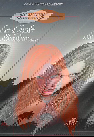 Alliances éternelles. Vol. 2. Le cycle du pardon
