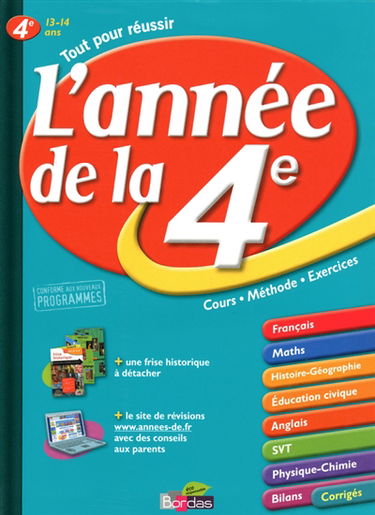 L'année de la 4e : cours, méthode, exercices : tout pour réussir