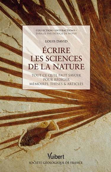 Couverture de Ecrire les sciences de la nature : tout ce qu'il faut savoir pour rédiger mémoires, thèses & articles