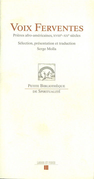 Voix ferventes : prières afro-américaines : XVIIIe-XXe siècles