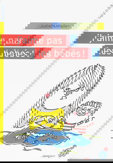 J'aime pas les bébés !