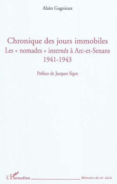Chronique des jours immobiles : les nomades internés à Arc-et-Senans 1941-1943