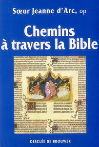 Chemins à travers la Bible : Ancien et Nouveau Testament