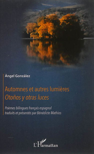 Automnes et autres lumières. Otonos y otras luces