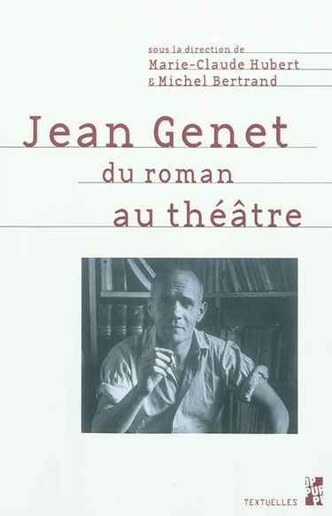 Jean Genet : du roman au théâtre