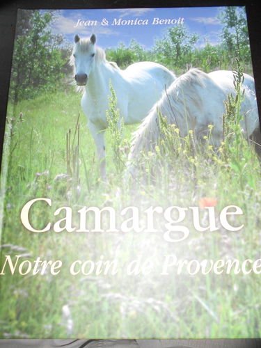 CAMARGUE Notre coin de provence