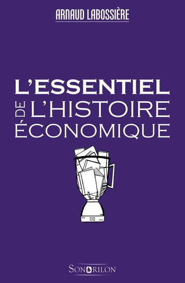 L'essentiel de l'histoire économique