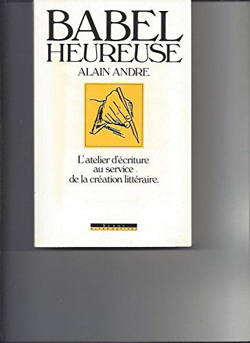 Babel heureuse : les ateliers d'écriture