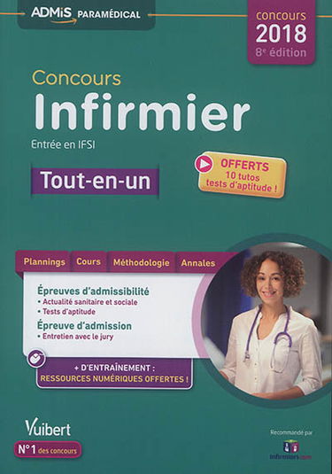Concours infirmier : tout-en-un : entrée en IFSI, concours 2018