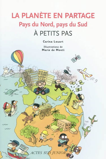La planète en partage : pays du Nord, pays du Sud