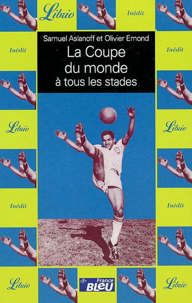 La Coupe du monde à tous les stades