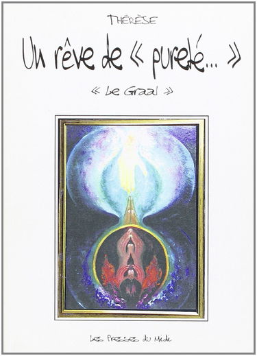 Un rêve de pureté : le Graal