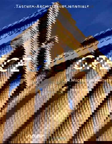 Grece. De Mycenes Au Parthenon